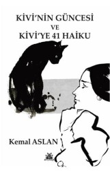 Kivi’nin Güncesi ve Kivi’ye 41 Haiku - Artshop Yayıncılık