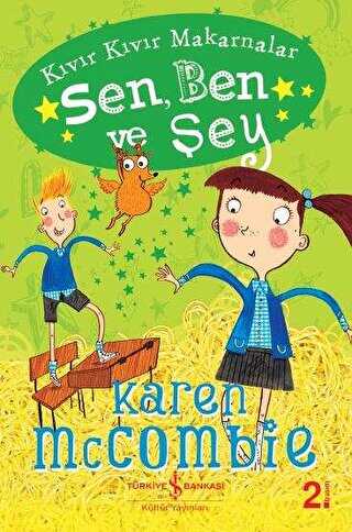 KIVIR KIVIR MAKARNALAR - SEN, BEN VE ŞEY - İş Bankası Kültür Yayınları