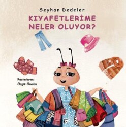 Kıyafetlerime Neler Oluyor? - Alaska Yayınevi