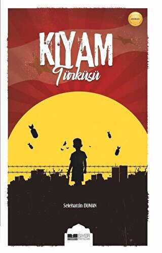 Kıyam Türküsü - Siyer Yayınları