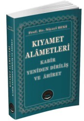 Kıyamet Alametleri - Kabir Yeniden Diriliş ve Ahiret - Fütuhat Yayınevi