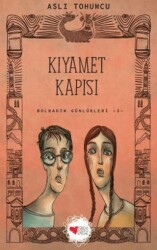 Kıyamet Kapısı - Bolbadim Günlükleri 3 - Can Çocuk Yayınları