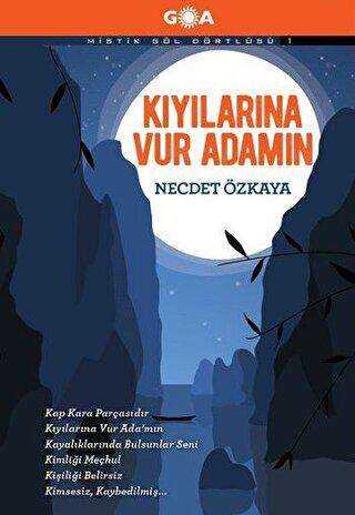Kıyılarına Vur Adamın - Goa Basım Yayın