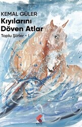 Kıyılarını Döven Atlar - Klaros Yayınları