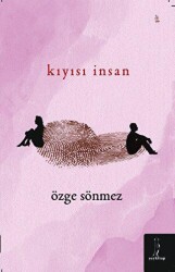 Kıyısı İnsan - Şey Kitap