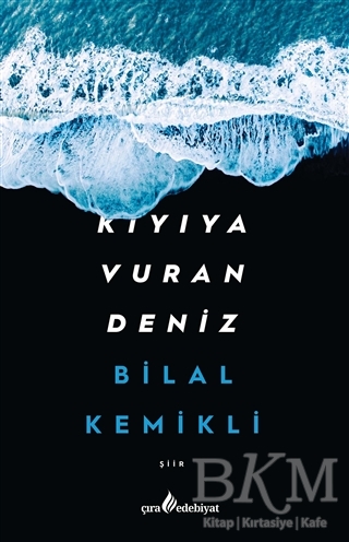 Kıyıya Vuran Deniz - Çıra Yayınları