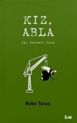 Kız, Abla - Kurmaca Akademi