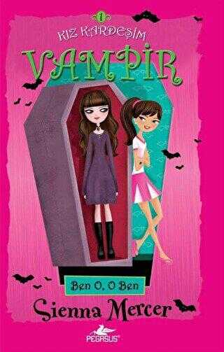 Kız Kardeşim Vampir 1 - Pegasus Çocuk Yayınları