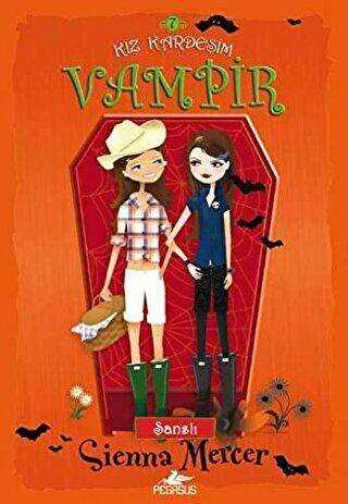 Kız Kardeşim Vampir 7 - Pegasus Çocuk Yayınları