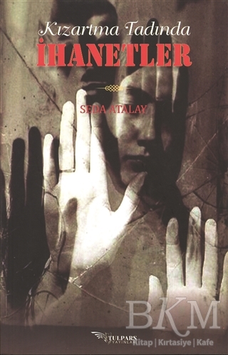 Kızartma Tadında İhanetler - Tulpars Yayınevi