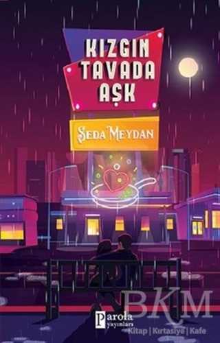 Kızgın Tavada Aşk - Parola Yayınları