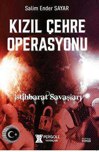 Kızıl Çehre Operasyonu - Pergole Yayınları