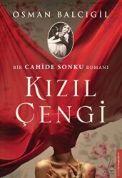 Kızıl Çengi - Bir Cahide Sonku Romanı - Destek Yayınları