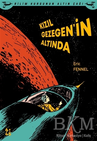 Kızıl Gezegen’in Altında - Altıkırkbeş Yayınları