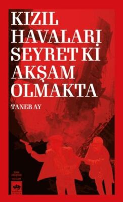 Kızıl Havaları Seyret Ki Akşam Olmakta - 1