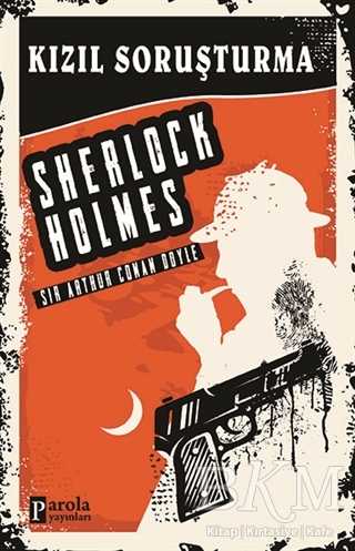 Kızıl Soruşturma - Sherlock Holmes - Parola Yayınları