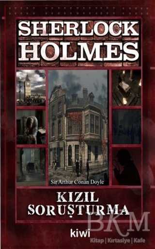 Kızıl Soruşturma - Sherlock Holmes - Kiwi Yayınevi