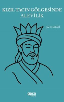 Kızıl Tacın Gölgesinde Alevilik - 1