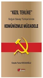 Kızıl Tehlike - Soğuk Savaş Türkiye`sinde  Komünizmle Mücadele - Berikan Yayınevi