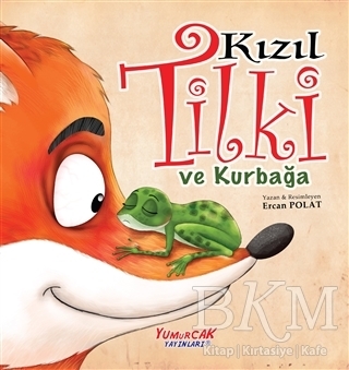 Kızıl Tilki ve Kurbağa - Yumurcak Yayınları
