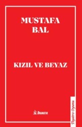 Kızıl ve Beyaz - Dramatik Yayınları