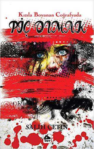 Kızıla Boyanan Coğrafyada Piç Olmak - Öğretmenim Dergisi Yayınları