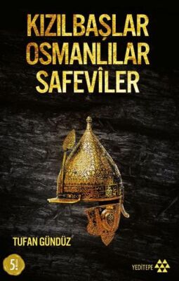 KIZILBAŞLAR OSMANLILAR SAFEVİLER - 1