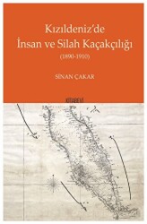 Kızıldeniz’`de İnsan ve Silah Kaçakçılığı 1890 - 1910 - Kitabevi Yayınları