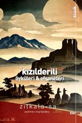 Kızılderili Öyküleri ve Efsaneleri - Fihrist Kitap