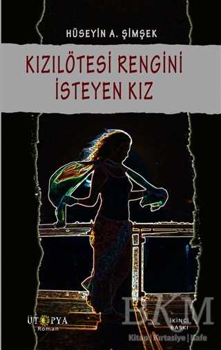 Kızılötesi Rengini İsteyen Kız - Ütopya Yayınevi