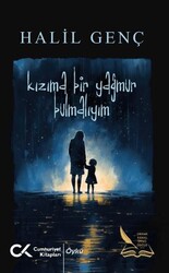 Kızıma Bir Yağmur Bulmalıyım - Cumhuriyet Kitapları