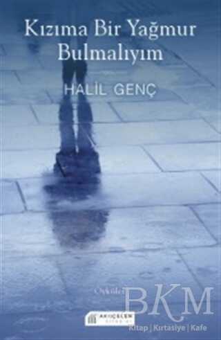 Kızıma Bir Yağmur Bulmalıyım - Akıl Çelen Kitaplar