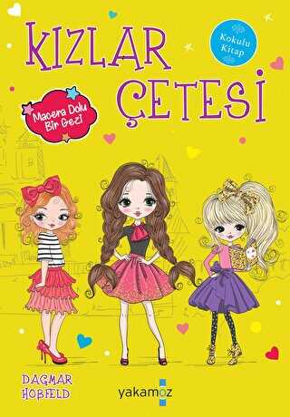 Kızlar Çetesi - Macera Dolu Bir Gezi - Yakamoz Yayınevi
