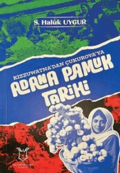 Kızzuwatna’dan Çukurova’ya Adana Pamuk Tarihi - Akademisyen Kitabevi