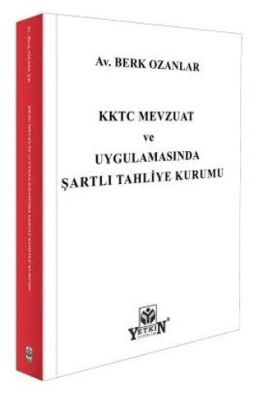 KKTC Mevzuat ve Uygulamasında Şartlı Tahliye Kurumu - 1