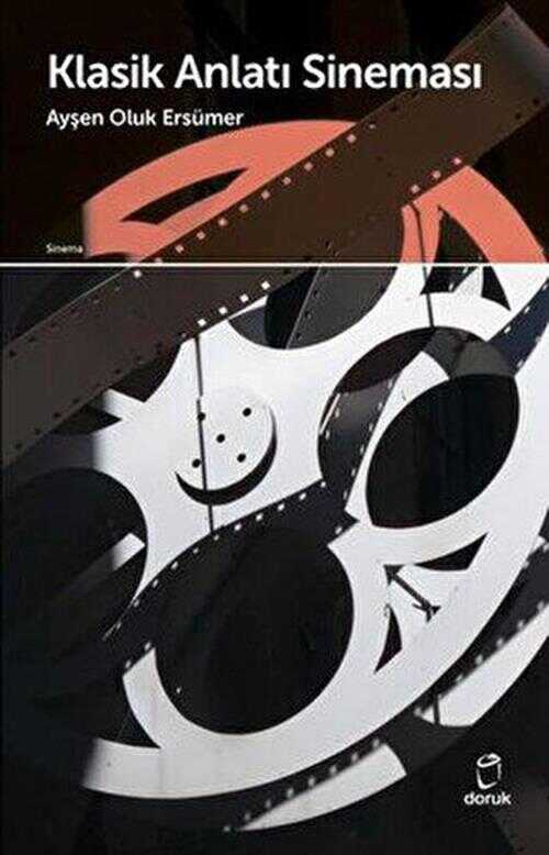 Klasik Anlatı Sineması - Doruk Yayınları