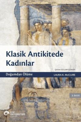 Klasik Antikitede Kadınlar - Doğumdan Ölüme - 1