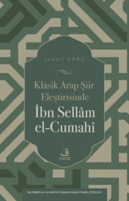 Klasik Arap Şiir Eleştirisinde İbn Sellam el-Cumahi - 1