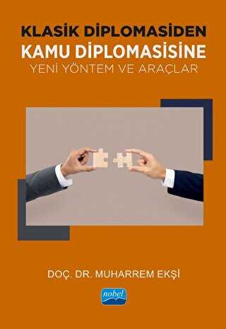 Klasik Diplomasiden Kamu Diplomasisine Yeni Yöntem ve Araçlar