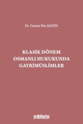 Klasik Dönem Osmanlı Hukukunda Gayrimüslimler - On İki Levha Yayınları