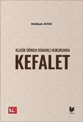 Klasik Dönem Osmanlı Hukukunda Kefalet - Adalet Yayınevi