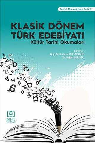 Klasik Dönem Türk Edebiyatı Kültür Tarihi Okumaları