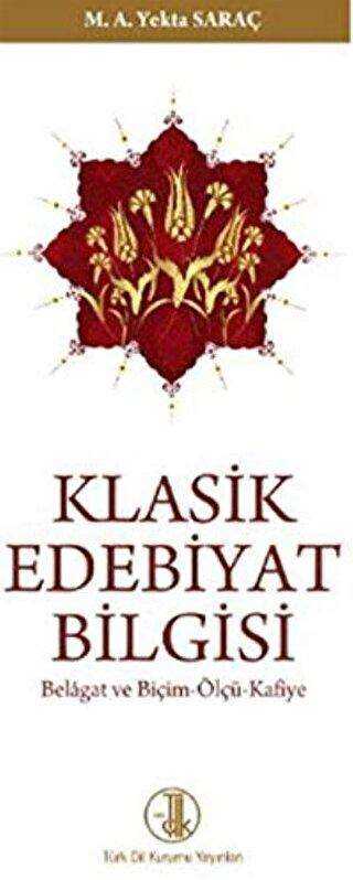 Klasik Edebiyat Bilgisi - Türk Dil Kurumu Yayınları