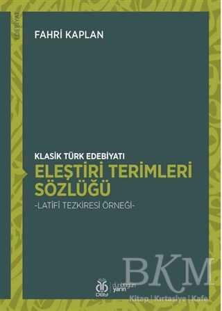 Klasik Türk Edebiyatı Eleştiri Terimleri Sözlüğü - DBY Yayınları