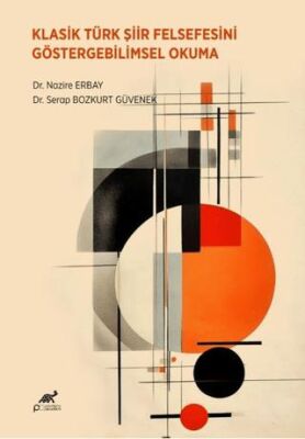 Klasik Türk Şiir Felsefesini Göstergebilimsel Okuma - 1