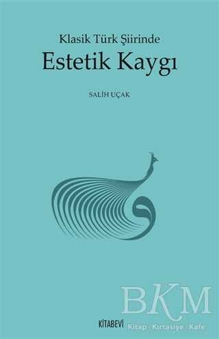 Klasik Türk Şiirinde Estetik Kaygı - 1