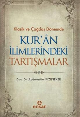 Klasik ve Çağdaş Dönemde Kur’an İlimlerindeki Tartışmalar - 1