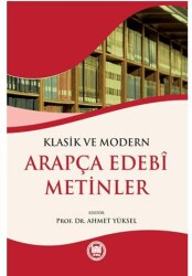 Klasik ve Modern Arapça Edebi Metinler - Marmara Üniversitesi İlahiyat Fakültesi Vakfı