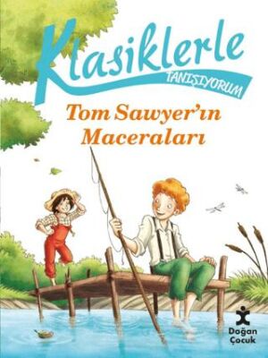 Klasiklerle Tanışıyorum - Tom Sawyer’in Maceraları - 1