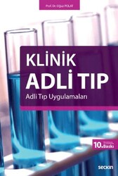 Klinik Adli Tıp Adli Tıp Uygulamaları - Seçkin Yayıncılık